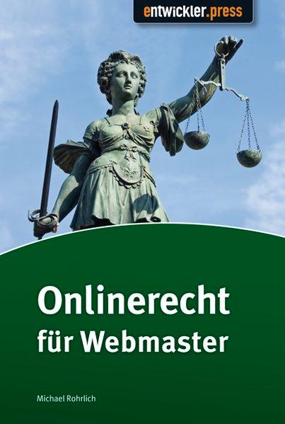 Onlinerecht für Webmaster. - Rohrlich, Michael