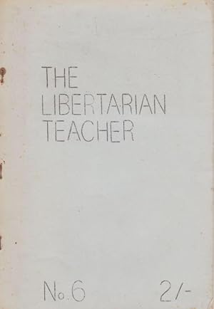 The Libertarian Teacher: No 6