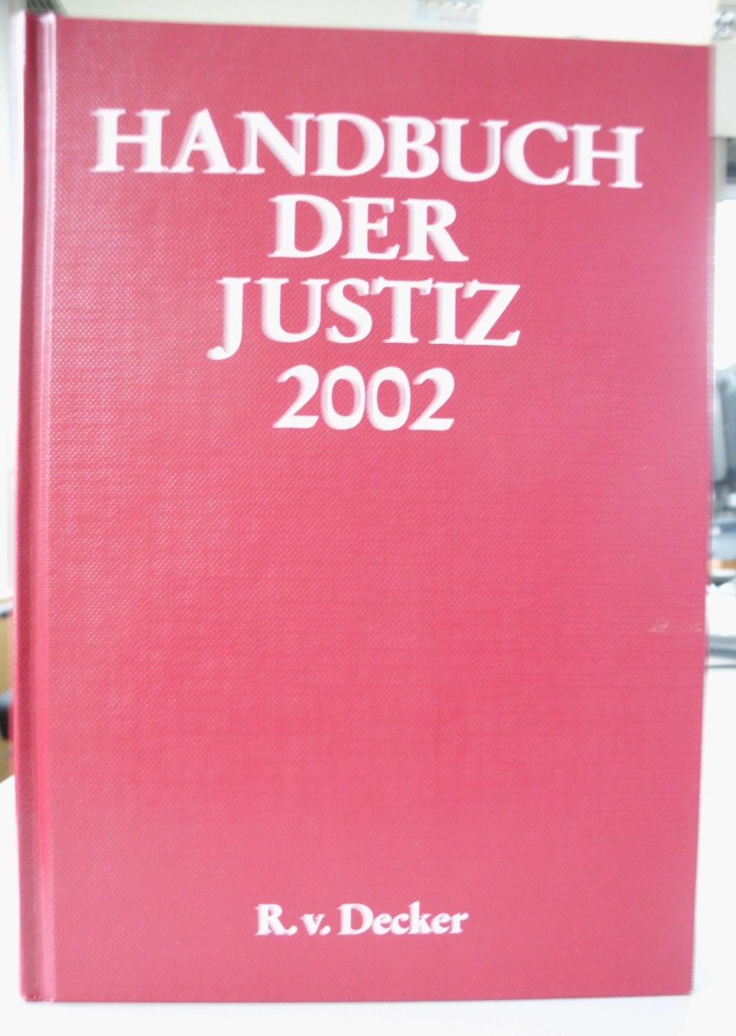 Handbuch der Justiz 2002. Die Träger und Organe der Rechtsprechenden Gewalt in der Bundesrepublik Deutschland