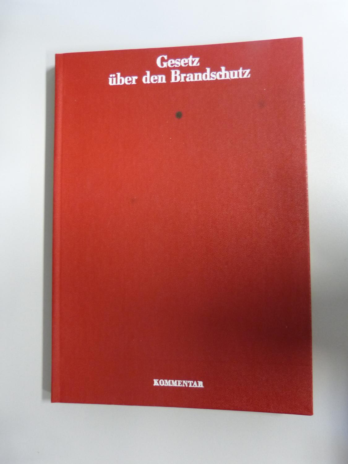 Kommentar zum Gesetz über den Brandschutz in der DDR ; Brandschutzgesetz vom 19. Dezember 1974