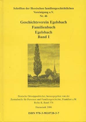 Familienbuch Egelsbach Band II (Deutsche Ortssippenbücher, Reihe B, Band 376) - Egelsbach, Geschichtsverein