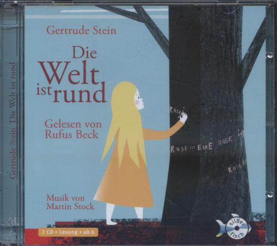 Die Welt ist rund : Lesung ; ab 6. Gelesen von Rufus Beck. Musik von Martin Stock. Aus dem Amerikan. von Michael Mundhenk. Regie: Rufus Beck / Silberfisch - Stein, Gertrude und Rufus Beck