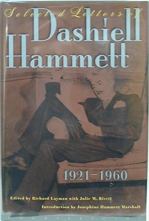 SELECTED LETTERS OF DASHIELL HAMMETT 1921 - 1960