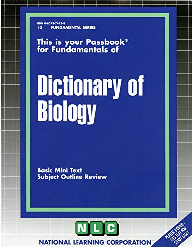 DICTIONARY OF BIOLOGY (Fundamental Series) (Passbooks) - National Learning Corporation