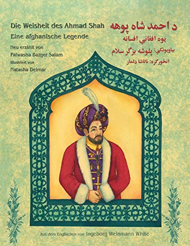 Die Weisheit des Ahmad Shah: Deutsch-Paschtu Ausgabe (Hoopoe Lehrgeschichten) (German Edition) - Shah, Idries