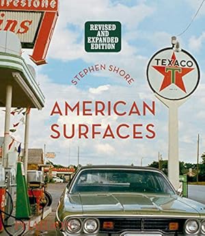 Stephen Shore: American Surfaces: Revised & Expanded Edition
