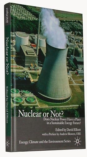 Nuclear or Not? Does Nuclear Power Have a Place in a Sustainable Energy Future
