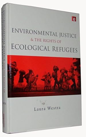 Environmental Justice and the Rights of Ecological Refugees