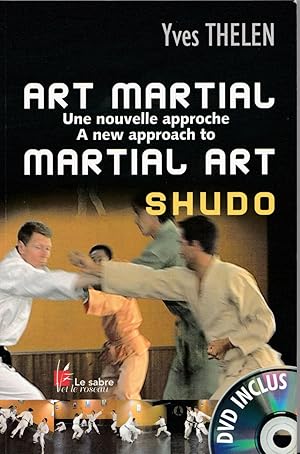 Art martial, une nouvelle approche A new approach to martial art