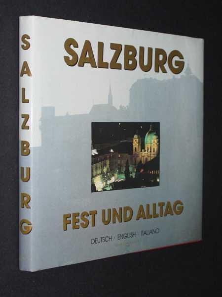 Salzburg - Fest und Alltag.