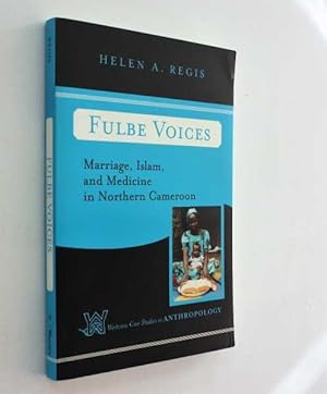 Fulbe Voices: Marriage, Islam, and Medicine in Northern Cameroon