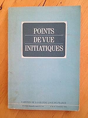 Points De Vue Initiatiques. Cahiers De La Grande Loge De France N°27-28 (Nouvelle Série N° 7-8)