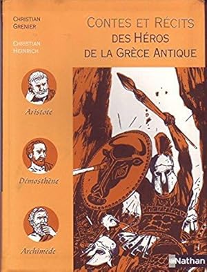 Contes Et Récits Des Héros De La Grèce Antique