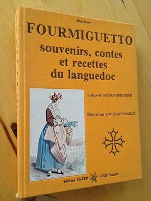 Fourmiguetto Souvenirs, Contes Et Recettes Du Languedoc