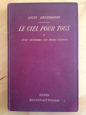 Le Ciel Pour Tous Ou Étude Méthodique Des Mondes Célestes