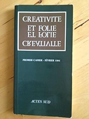 Créativité et Folie premier cahier février 1984