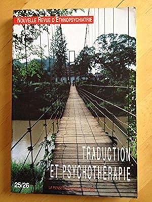 NOUVELLE REVUE D'ETHNOPSYCHIATRIE T.25.26 ; TRADUCTION ET PSYCHOTHERAPIE