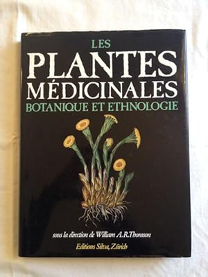Les Plantes Médicinales. Botanique Et Ethnologie