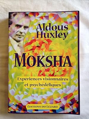 Moksha. expériences visionnaires et psychedeliques