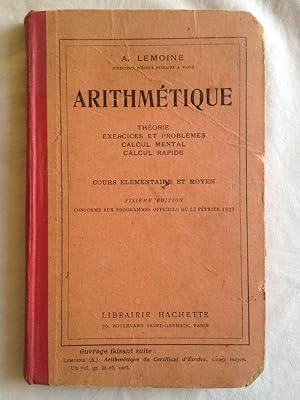 Arithmétique. Théorie. Exercices Et Problèmes. Calcul Mental. Calcul Rapide. Cours Élémentaire Et...