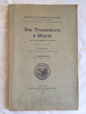 Des Troubadours À Mistral (Projet D'iconographie Provençale)