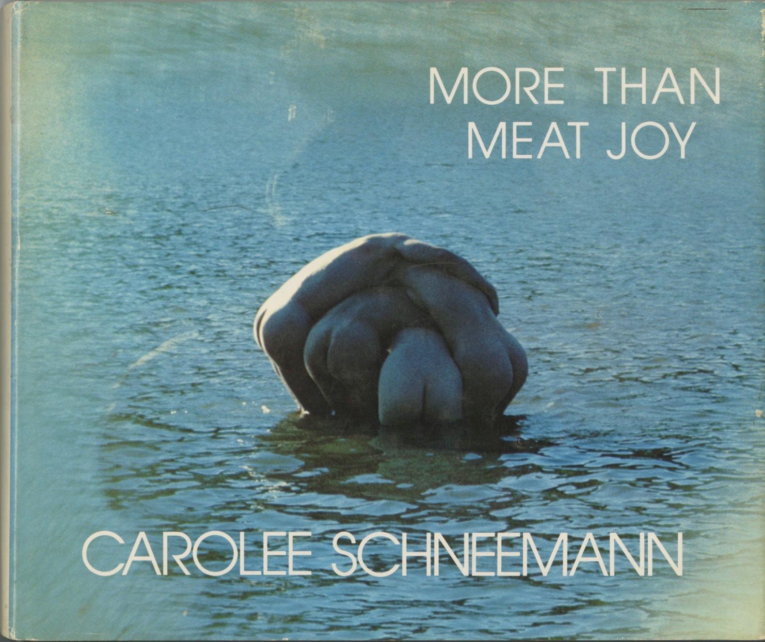 MORE THAN MEAT JOY: COMPLETE PERFORMANCE WORKS & SELECTED WRITINGS.; Edited by Bruce McPherson