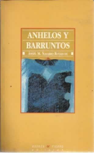 Anhelos y barruntos - Navarro Rotaeche, Ãngel Manuel