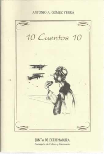 10 cuentos 10 - Gómez Yebra, Antonio A