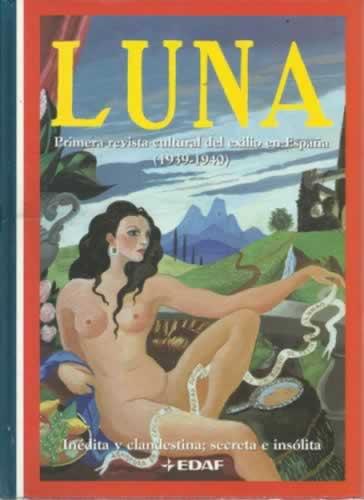 Luna. Primera revista cultural del exilio en España (1939-1940) - Ontañon / Campos / Lezama