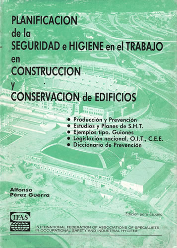 Planificación de la seguridad e higiene en el trabajo en construcción y conservación de edificios - Pérez Guerra, Alfonso