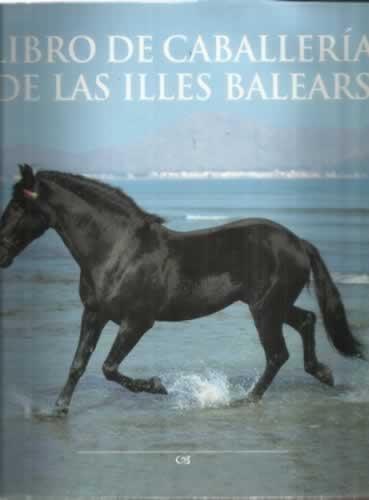Libro de caballeria de las Illes Balears - VV.AA