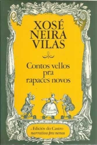 Contos vellos pra rapaces novos - Neira Vilas, XosÃ©