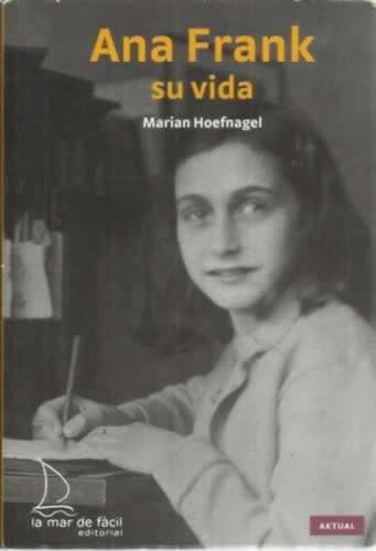 Ana Frank, su vida - Hoefnagel, Marian