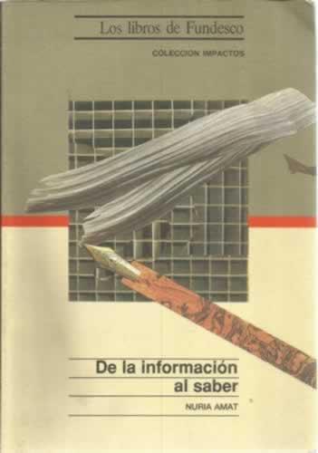 De la información al saber - Amat, Nuria