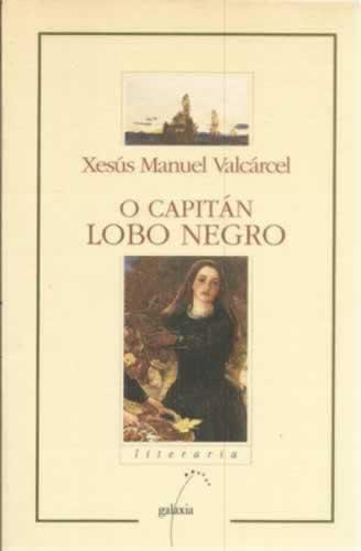 O capitán lobo negro - Valcárcel, Xesús Manuel