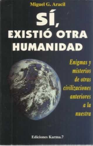 Sí, existió otra humanidad - G. Aracil, Miguel