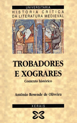 Trobadores e xograres. Contexto histórico - Resende de Oliveira, António