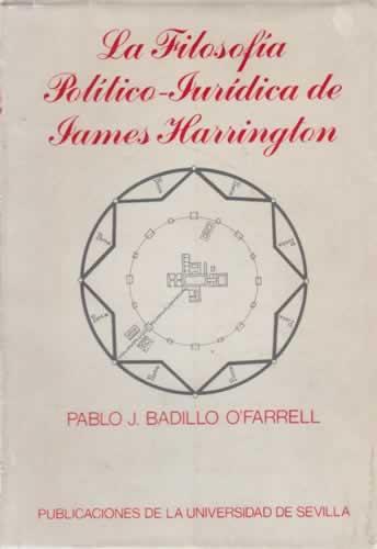 La filosofía Político-Jurídica de James Harrington - Badillo O'farrell, Pablo J