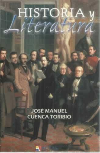 Historia y literatura - Cuenca Toribio, José Manuel