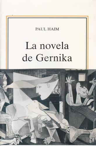 La novela de Gernika - Haim, Paul