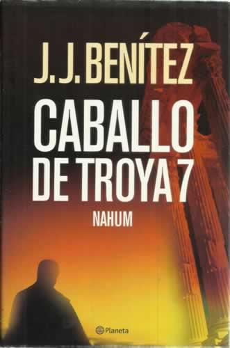 Caballo de Troya 7. Nahum - Benítez, Juan José
