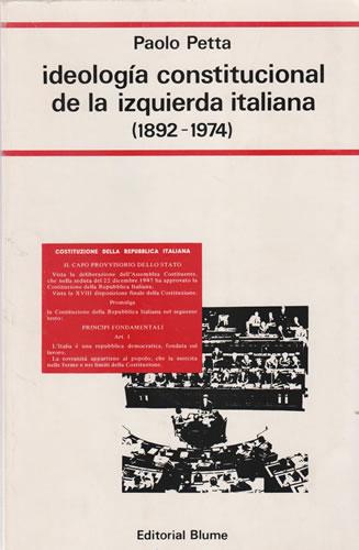 Ideología constitucional de la izquierda italiana (1892-1974) - Petta, Paolo