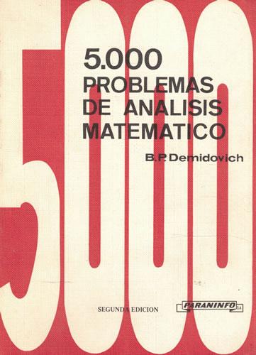 5000 problemas de análisis matemático - Demidovich, Boris Pavlovich