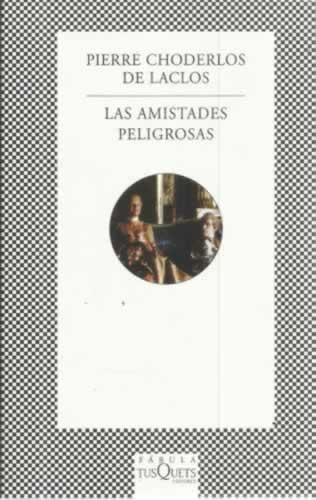 Las amistades peligrosas - Choderlos de Lacos, Pierre