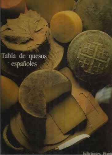 TABLA DE QUESOS ESPAÑOLES - Ortega, Simone (Simone Klein Ansaldy)