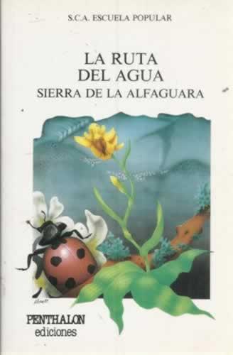 LA RUTA DEL AGUA. SIERRA DE LA ALFAGUARA - S. C. A. Escuela Popular