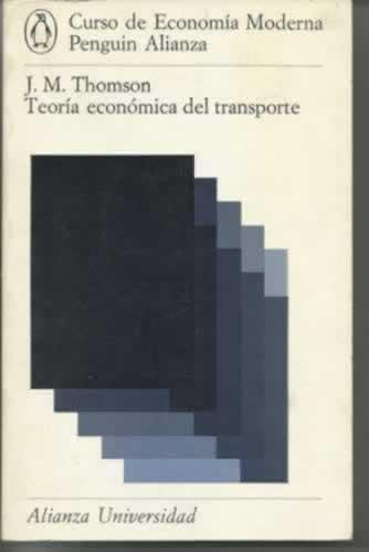 TEORÍA ECONÓMICA DEL TRANSPORTE - Thomson, J. M