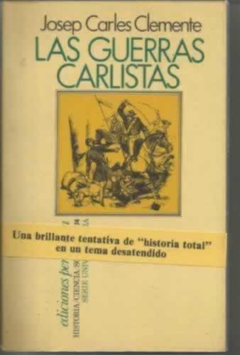 LAS GUERRAS CARLISTAS - Carles Clemente, Josep