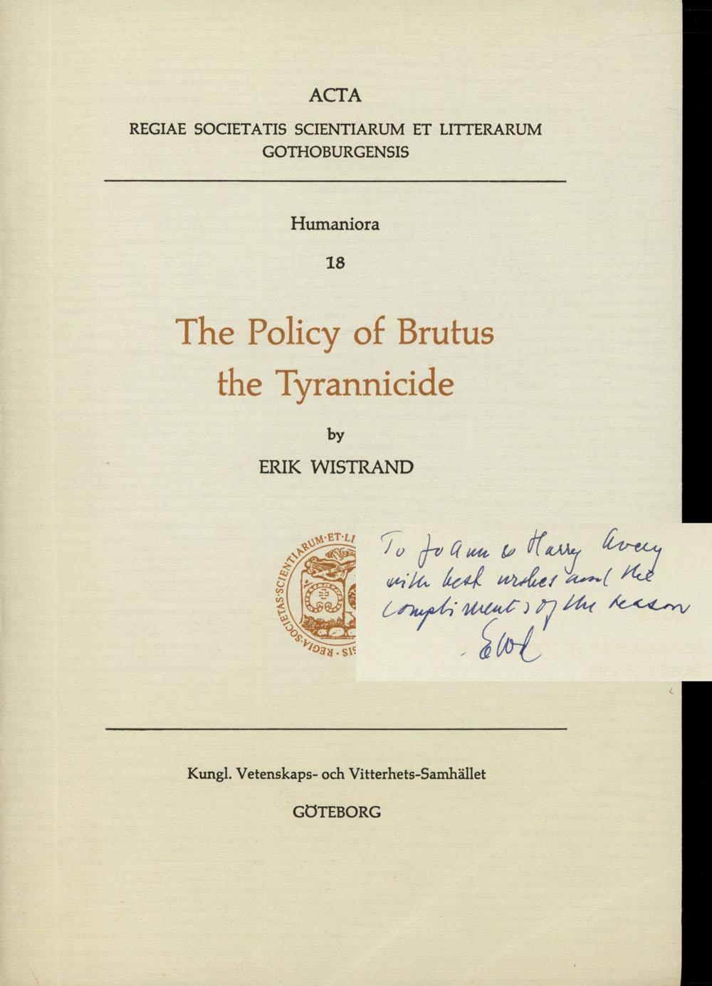 The policy of Brutus the Tyrannicide (Acta Regiae Societatis Scientiarum et Litterarum Gothoburgensis :)