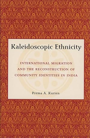 Kaleidoscopic Ethnicity: International Migration and the Reconstruction of Community Identities i...
